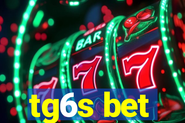 tg6s bet